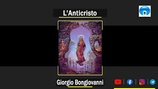 Giorgio Bongiovanni – LAnticristo [upl. by Garibald]