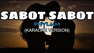 Sabot Sabot  Phylum KARAOKE [upl. by Guss]