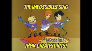 The Impossibles sing their greatest hits [upl. by Illak165]