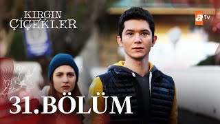 Kırgın Çiçekler 31 Bölüm  atv [upl. by Inal]