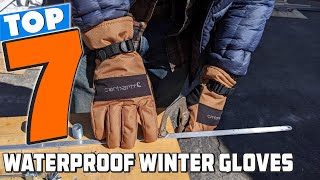 Top 7 Best Waterproof Winter Gloves Stay Warm and Dry [upl. by Chaworth]