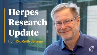 2024 Herpes Research Update from Dr Keith Jerome [upl. by Acsecnarf]