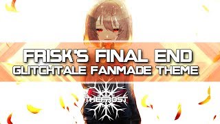 Frisks Final End Glitchtale Fanmade Theme [upl. by Nohsar]