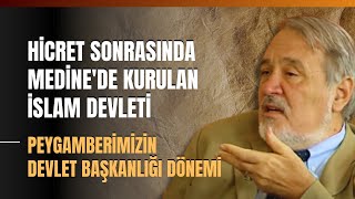 Hicret Sonrasında Medinede Kurulan İslam Devleti Peygamberimizin Devlet Başkanlığı Dönemi [upl. by Rivi]