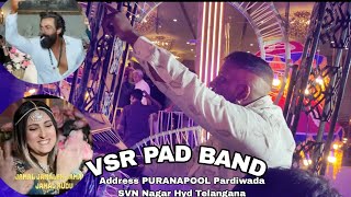 VSR PAD BAND Address SVN Nagar PURANAPOOL Pardiwada Hyd Telangana [upl. by Zitvaa201]