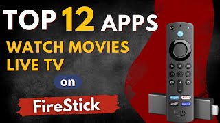 TOP 12 FREE APPS FOR FIRESTICK  WATCH MOVIES LIVE TV CHANNEL [upl. by Devora]