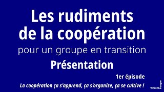 Les rudiments de la coopération Présentation [upl. by Olegnalehcim833]