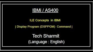 IBMi AS400  Display Program Command DSPPGM  as400 commands  ile concepts in as400 [upl. by Annaehs751]