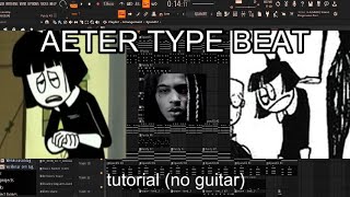 How to make an AETER  ANJI  INDIE type beat on fl studio no guitar beat breakdown [upl. by Eugatnom773]