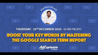 Boost your Keywords by Mastering the Google Search Term Report [upl. by Lorrin]