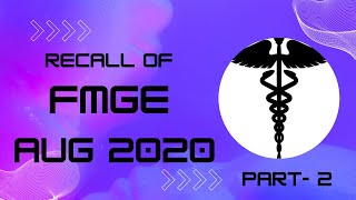 FMGE AUGJUNE 2020 PART 2 RECALL OF FMGE AUGJUNE 2020 GT PRACTICE OF FMGE  REVIEW OF FMGE PYQ [upl. by Anihcak673]