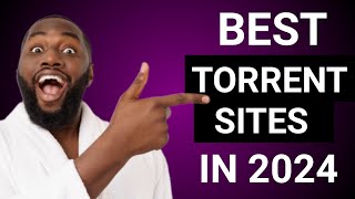 SAFEST Torrent Sites To Download Videos Games Softwares amp Music in 2024 [upl. by Egdamlat309]