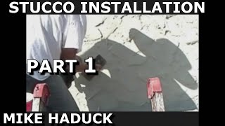 STUCCO INSTALLATION amp REPAIR Part 1 Mike Haduck [upl. by Reppep]