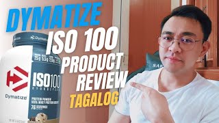 Dymatize ISO 100 Hydrolyzed Whey Protein Isolate Product Review  Tagalog [upl. by Nivahb]