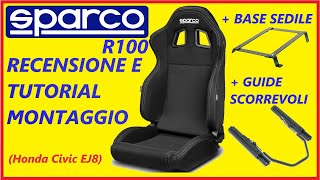 RECENSIONE E MONTAGGIO SEDILE SPORTIVO SPARCO R100 [upl. by Pears]