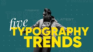 5 Typography Trends That Will Make Your Design Amazing amp Trendy [upl. by Teeter]