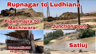 Rupnagar to Ludhiana  Pipal majra to Machiwara  Greenfield Highway  Junction point [upl. by Skiba]