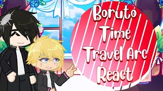 Boruto Time Travel Arc React to Sasuke and Boruto [upl. by Sila]