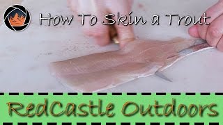 How to Fillet and Skin a Trout the Right Way [upl. by Nivlam]