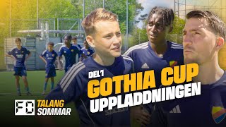 Talangsommar på Gothia cup – Uppladdningen [upl. by Annelak]