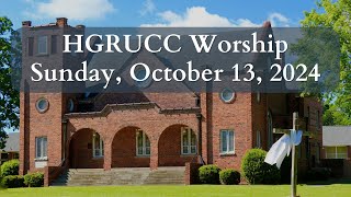 HGRUCC Worship 10132024 [upl. by Nolak857]