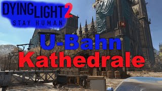 UBahn Kathedrale Dying Light 2 [upl. by Campney109]