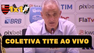 COLETIVA TITE AO VIVO  FLAMENGO 1X1 VASCO  BRASILEIRÃO 2024 [upl. by Kowatch301]