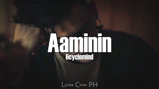 6cyclemind  Aaminin Lyrics [upl. by Jaymee]