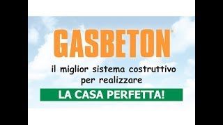 Perché costruire con GASBETON  Una scelta intelligente conveniente e rispettosa dell ambiente [upl. by Sidky]