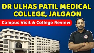 Dr Ulhas Patil Medical College Jalgaon Review  Campus Visit Hostel Cut Off Details By Team GMU 🏥 [upl. by Petit]