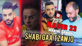 CHab Nadir 22  Shabi Gaa Tzawjo وانا دخلها عواجavc Manini live Solazur succè2022 by Lahcen piratage [upl. by Aro791]