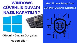 Mavi Ekran Hatasına ve Dosyaların Silinmesine Sebep Olan Windows Güvenlik Duvarını Kapatma [upl. by Nidraj]