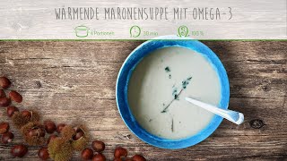 Vegane Maronensuppe mit Omega3 [upl. by Maillliw859]