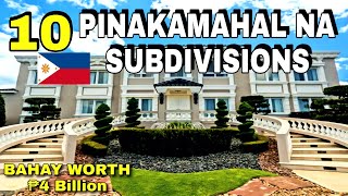 10 Pinaka Mahal na Subdivisions sa Pilipinas Most Expensive [upl. by Kurys951]