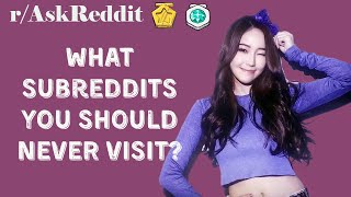 What subreddits you should NEVER visit rAskReddit [upl. by Enail]