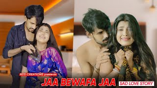 Ja Bewafa Ja  Bewafa Sad Song  Latest Hindi Songs  Heart Touching Love Story  RDS CREATIONS [upl. by Nyra]