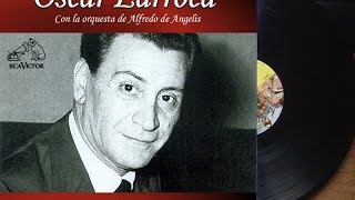 Oscar Larroca Orq Alfredo de Angelis  32 Tangos Inmortales ►HQ◄ [upl. by Cissie]