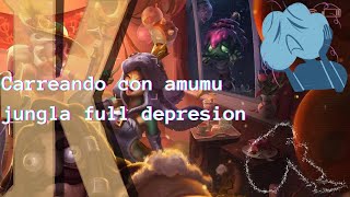 Partida con amumu jungla full vendas locas 33 el mas deprimido de la grieta SIIIIUUUU [upl. by Lohrman]