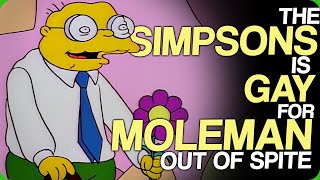 The Simpsons Is Gay For Moleman Out Of Spite Weird Fan Complaints [upl. by Proctor]