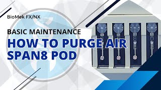 How to purge air from a BioMek FXNX Span8 Pod [upl. by Airtina570]