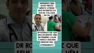 DESPEDIDO SEM AVISO PRÉVIO MÉDICO ATENDE SEUS PACIENTES DO SUS NA CALÇADA NA BAÍA shorts [upl. by Bozuwa]