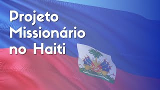 Presença Missionária no Haiti [upl. by Enotna79]