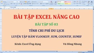 Bài tập excel nâng cao 03 Tính chi phí du lịch bằng hàm Sum Vlookup Countif và Sumif [upl. by Nallek]