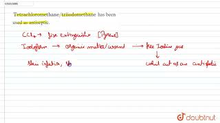 Tetrachloromethane  triiodomethane has been used as antiseptic  CLASS 12  HALOALKANES AND H [upl. by Anneg]