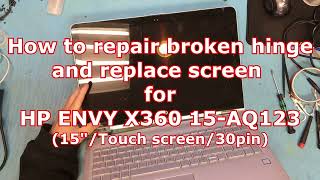 Hinge and Broken Screen repair for HP Envy X360 15AQ123 [upl. by Conrado]