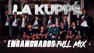 La Kuppé  FULL MIX Video Oficial [upl. by Nnarual844]