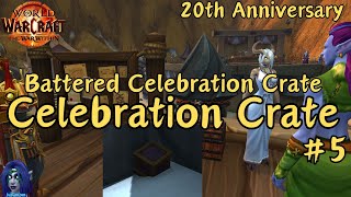 WoW Celebration Crate 5 Battered Celebration Crate [upl. by Eitsym]