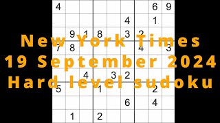 Sudoku solution – New York Times 19 September 2024 Hard level [upl. by Rehpotsirhcnhoj]