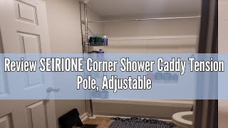 Review SEIRIONE Corner Shower Caddy Tension Pole Adjustable Shower Organizer Corner with 4 Shelves [upl. by Ainat833]