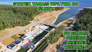 Statek Tanais wpływa do śluzy Po co nam przekop Mierzei Wiślanej [upl. by Barnett]